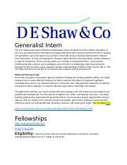 This is a great opportunity for students to meet our employees, get to know more about our firm and recruitment process, and explore internship opportunities. . De shaw generalist internship reddit